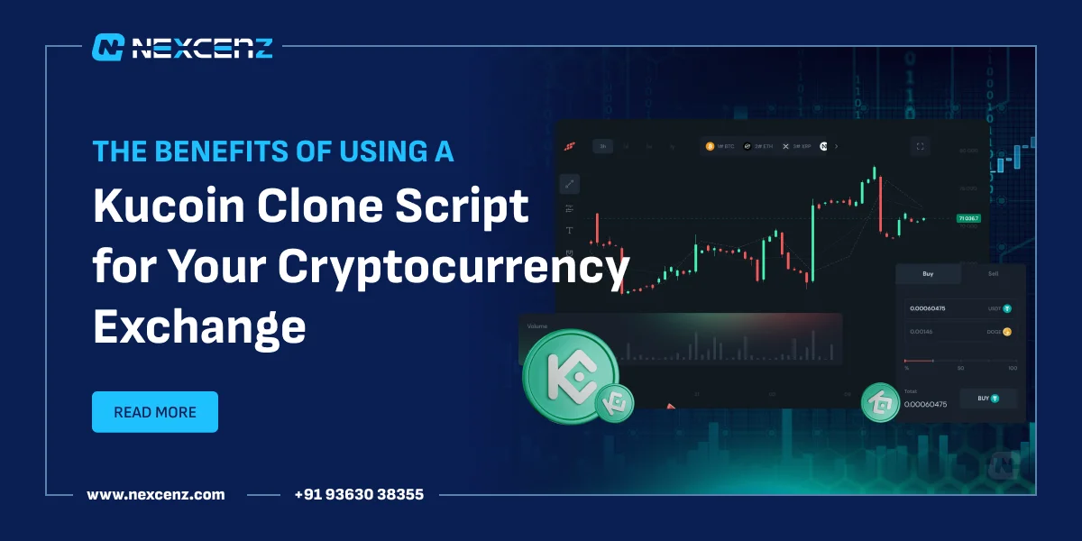 The Benefits of Using a KuCoin Clone Script for Your Cryptocurrency Exchange