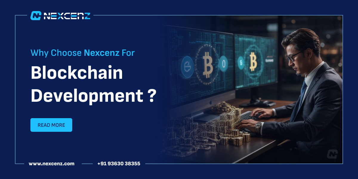 Why Choose Nexcenz For Blockchain Development?